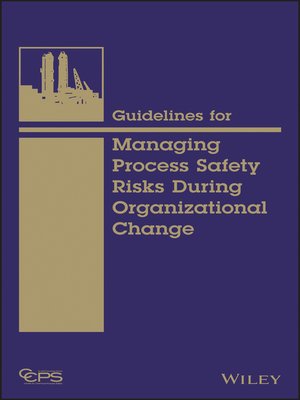cover image of Guidelines for Managing Process Safety Risks During Organizational Change